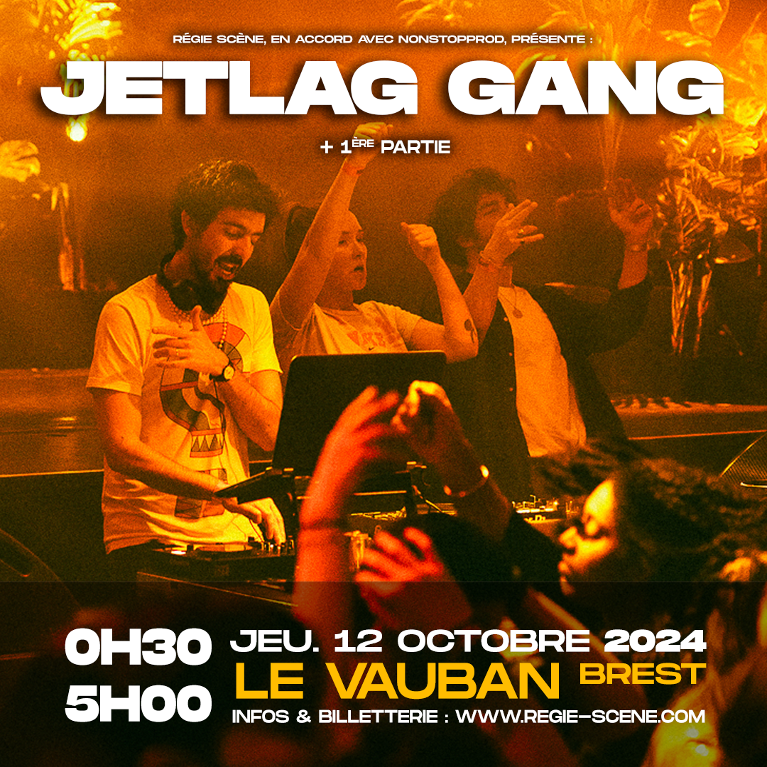 JETLAG GANG + 1 ÈRE PARTIE - 12/10/2024 - Brest - Le Vauban Le 12 oct 2024